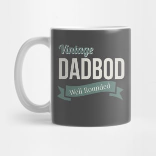 Vintage Dad Bod Well Rounded Mug